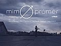 MIMO PRUMER documentary,  2007