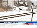 Man Hit,  Killed By Train While Sitting On Tracks