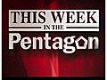 This Week in the Pentagon