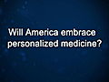 Curiosity: Eric Dishman: On Personalized Medicine