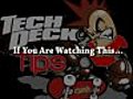 Tech Deck Tips Episode Six