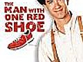 The Man With One Red Shoe