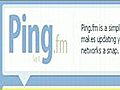 Pingfm - Social Posting Aggregation How-To Tutorial