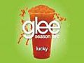 Lucky (Glee Cast Version)