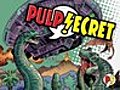Pulp Secret - 04/17/07