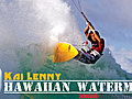 Episode Nine : Kai Lenny Hawaiian Waterman