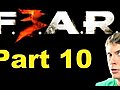SCARED GUY PLAYS FEAR 3 - Part 10