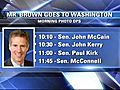 Brown’s busy first day in Washington