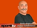 Osman Tanburacı&#039;dan G.Saray - Bordeaux eşleşmesi değerlendirmesi