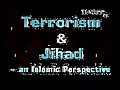 Terrorism and Jihad - An Islamic Perspective.Part 1/13