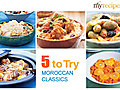 Moroccan Classics - 5 to Try