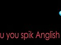 Dou you spik Anglish ? La soupe impopulaire