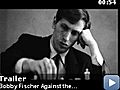 Bobby Fischer Against The World