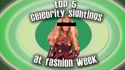 Top 5 Fashion Week Celebrity Sightings