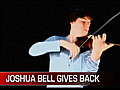 Joshua Bell gives back