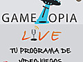 2x15 Gametopia LIVE TV