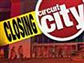 Circuit City Stores Close For Good