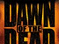 Dawn of the Dead