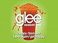 Happy Days Are Here Again / Get Happy (Glee..