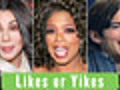Likes or Yikes? Cher’s Snub,  Oprah&#039;s Half-Sister & Ashton&#039;s Viral Video