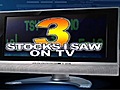 3 Stocks I Saw On TV