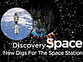 Space: New Digs For The Space Station