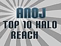 Halo Reach: Top 10 Amazing Kills: Episode 25 by Anoj