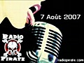 Radio Pirate - 7 Aout 2007