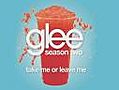 Take Me Or Leave Me (Glee Cast Version)