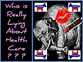 WHO IS REALLY LYING ABOUT HEALTH CARE? ~ www.RichardAberdeen.com