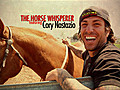 Cory Nastazio,  The Horse Whisper-er