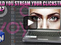 Permanent Link to Would You Stream Your Clickstream Data?