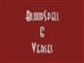 BLOODSPELL 6 VERSES