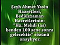 Seyh Ahmet Yasin Bediuzzamanâ??in 100 sene sözünü onayliyor