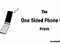 One Sided Phone Call Prank