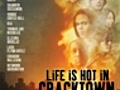 Life is Hot in Cracktown