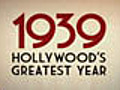 1939 Hollywood’s Greatest Year &#8212; (Movie Promo) -- TCM Original