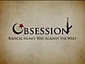 Obsession: Radical Islam’s War against the West