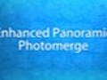 Enhanced Panoramic Photomerge - PSCS4 Sneak Peek