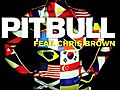 Pitbull Featuring Chris Brown - International Love