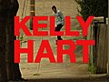 Kelly Hart - Give Me My Money Chico