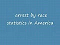 Arrests by Race Statistics in America