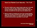 How To Raise Low Plaltelet Count Naturally-The Truth               // video added May 28,  2010            // 0 comments             //                             // Embed video: