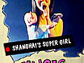 Shanghai’s Super Girl 2 of 2