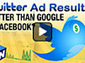 Permanent Link to Twitter Ad Results Better Than Google and Facebook’s?