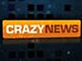 The latest &#039;Crazy News&#039; today