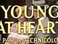 Young At Heart - (Original Trailer)