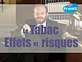 Le Tabac : Effets et Risques