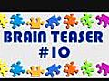 Video Brain Teaser #10