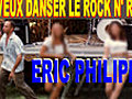 Eric Philippe : JE VEUX DANSER LE ROCK N&#039; ROLL